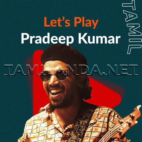 Lets Play - Pradeep Kumar - Tamil